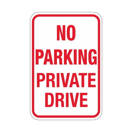 No Parking Private Drive Sign 12"x18"